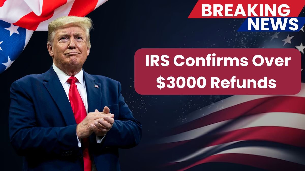 IRS Confirms Over $3000 Refunds — Check If You Qualify-